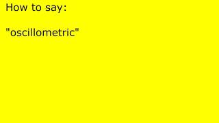 How to pronounce oscillometric [upl. by Veronika580]