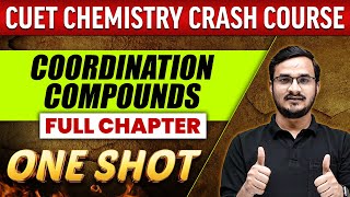 Coordination Compounds  FULL CHAPTER  Everything Covered  Class 12th  CUET Crash Course [upl. by Ireland207]