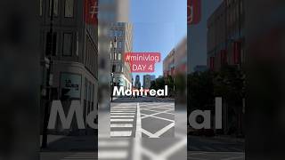 MONTREAL DAY 4 A day in downtown Montreal ytshots travelvlog [upl. by Aserehc]