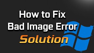 Fix Bad Image  Error Status 0xc000012f in Windows 1110 SOLVED [upl. by Ahcsap]