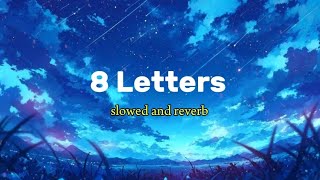 8 letters slowed and reverb WHY WE DONT WE [upl. by Arissa]