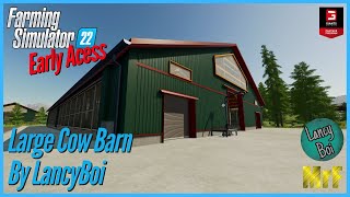 Large Cow Barn by LancyBoi  Early Access First Look  Farming Simulator 22  FS22 [upl. by Norita509]