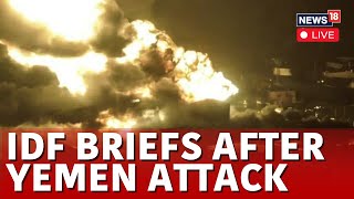 Israel Vs Hamas Today  Israel Attack News Live  IDF Daniel Hagari Briefs After Yemen Attack  N18G [upl. by Ditmore168]