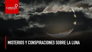 Misterios y conspiraciones sobre la Luna  Caracol Radio [upl. by Halbeib383]