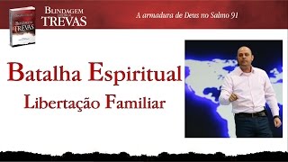 Batalha Espiritual Libertação Famíliar [upl. by Longwood]