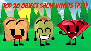 Top 20 Object Show Intros PT 1 [upl. by Oilicec717]