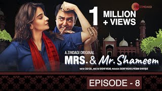 Mrs amp Mr Shameem  Episode 8  Saba Qamar Nauman Ijaz [upl. by Egdamlat]