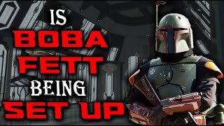 Has Boba Fett Been Set Up [upl. by Norod711]