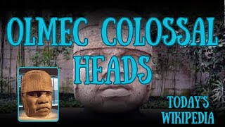 Olmec Colossal Heads [upl. by Deirdra]