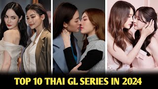 TOP 10 THAI GL SERIES IN 2024 SUB ENG  TOP 10 BEST THAI GL SERIES IN 2024  THE SECRET OF US GL [upl. by Lraep189]