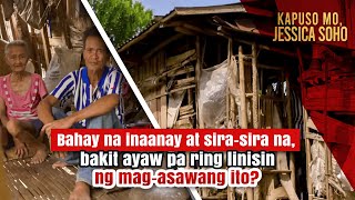 Bahay na inaanay at sirasira na bakit ayaw iwanan ng magasawang ito  Kapuso Mo Jessica Soho [upl. by Phoebe979]