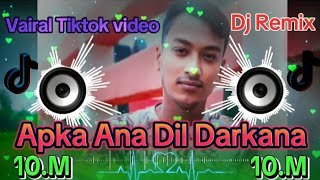 Apka Ana Dil Darkana  Bollywood New Song Dj Remix song vairal video 10M [upl. by Adranoel229]