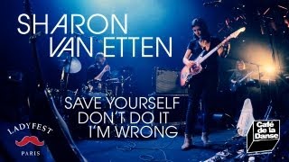 Sharon Van Etten  Save Yourself  Dont Do It  Im Wrong  live at Le Cafe de la Danse [upl. by Ong693]