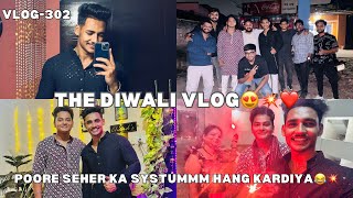 VLOG302  POORE SEHER KA SYSTUMM HANG😂💥✅  THE DIWALI VLOG😍💥❤️ultimate fun [upl. by Leda]