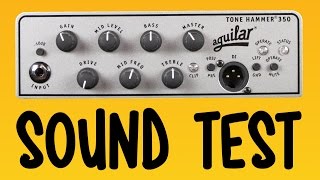 Aguilar Tone Hammer 350 SOUND TEST [upl. by Hareemas547]