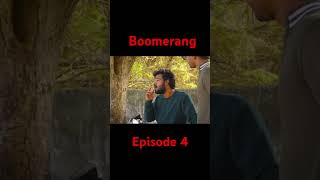 Boomerang  Episode 4 [upl. by Wendell]