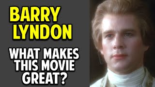 Barry Lyndon  What Makes This Movie Great Episode 49 [upl. by Ahsuatan89]