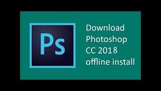 Adobe Photoshop CC 2018 download offline installer [upl. by Elfont751]