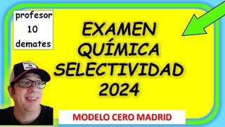 QUÍMICA SELECTIVIDAD 2024 examen resuelto EVAU Madrid modelo cero [upl. by Ardnalac793]