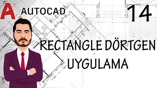 AutoCAD Eğitim Videoları  14 AutoCAD Rectangle Dörtgen Uygulamaları [upl. by Erik]