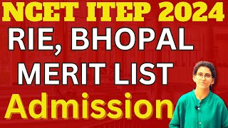 RIE BHOPAL MERIT LIST OUT NCET 2024 ITEP 4 YEAR BED [upl. by Oman]