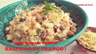 Como fazer um DELICIOSO SALPICÃO DE FRANGO Cozinha da Luci [upl. by Annoel]