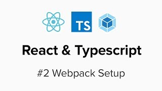 React amp Typescript  2 Webpack Setup [upl. by Ettennil]