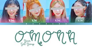 Your Girl Group 너의 여자 그룹 – OMONA quotORIGINAL MIXNINEquot Color Coded HanRomEng [upl. by Nobie]