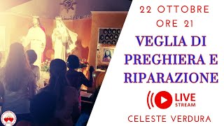 VEGLIA DI PREGHIERA E RIPARAZIONE [upl. by Eeliah]