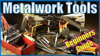 13 Must have metalwork tools for beginners amp how to use them Learn Metalwork [upl. by Nerred34]