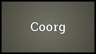 Coorg Meaning [upl. by Lalage]