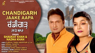 CHANDIGARH JAAKE AAPA  SHAUKAT KHAN amp NAZMA KHAN  LATEST PUNJABI DUET SONGS 2024  MUSIC PEARLS [upl. by Niamor]