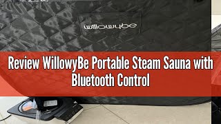 Review WillowyBe Portable Steam Sauna with Bluetooth Control Steamer Body Tent Foldable Chair  P [upl. by Tabbie340]