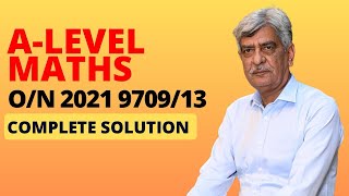 ALevel Maths  970913 ON 2021 Complete Solution  Ultimate Guide [upl. by Azyl448]