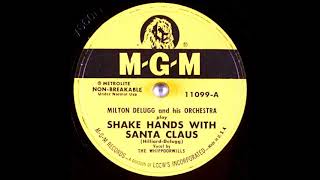 Shake Hands with Santa Claus  Milton DeLugg and His Orchestra The Whippoorwills vocals 1951 [upl. by Gavrila]