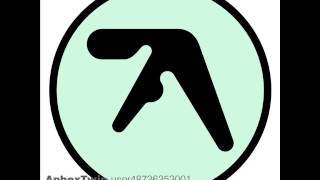 Aphex Twin  Selected Ambient Works Vol 4 2015  user48736353001 compilation pt2 [upl. by Unders]