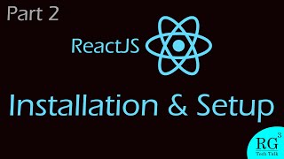 ReactJS Installation amp Setup  ReactJS Tutorial  Part 2 [upl. by Franni]