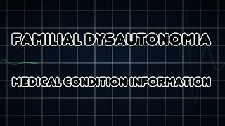 Familial dysautonomia Medical Condition [upl. by Idola]