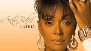 Anita Baker Lately OFFICIAL Lyrics [upl. by Swetlana788]