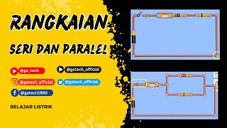 Penjelasan Lengkap Tentang Rangkaian Seri dan Paralel  GATECHVLOG405 listrik [upl. by Rotberg]