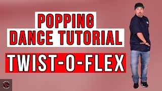 Popping Dance TutorialTwistOFlex [upl. by Raeann]