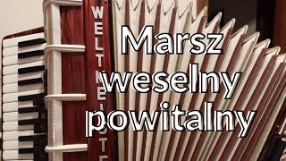 Marsz weselny powitalny  Akordeon Cover [upl. by Erdrich970]