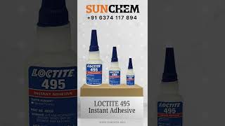 Loctite 495 instant Adhesive  Loctite Distributor in Chennai  Sunchem Marketing Chennai  shorts [upl. by Artenal]