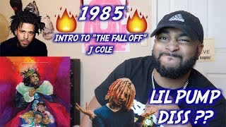 J Cole  1985 Intro to The Fall Off  REACTION  LIL PUMP DISS [upl. by Kitti]