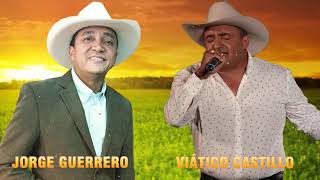 Jorge Guerrero y Viático Castillo Exitos De Oro  Musica llaneras [upl. by Thetis]