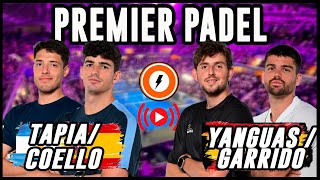 Tapia Coello vs Yanguas Garrido  Premier Padel Sevilla P2  Reacción en VIVO [upl. by Danice]