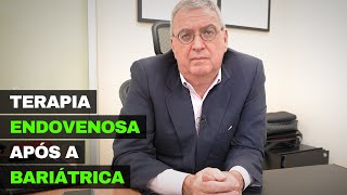 Terapia ENDOVENOSA após a BARIÁTRICA [upl. by Arron]