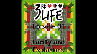 3rd Life  Episode 01  Family and Explosions [upl. by Fidole204]