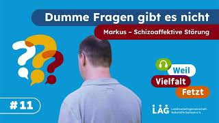 Dumme Fragen  Markus Schizoaffektive Störung [upl. by Adaiha]