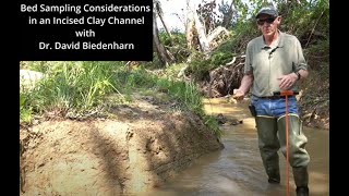 Bed Sampling Considerations in an Incised Clay Channel ft Dr David Biedenharn [upl. by Animehliw525]